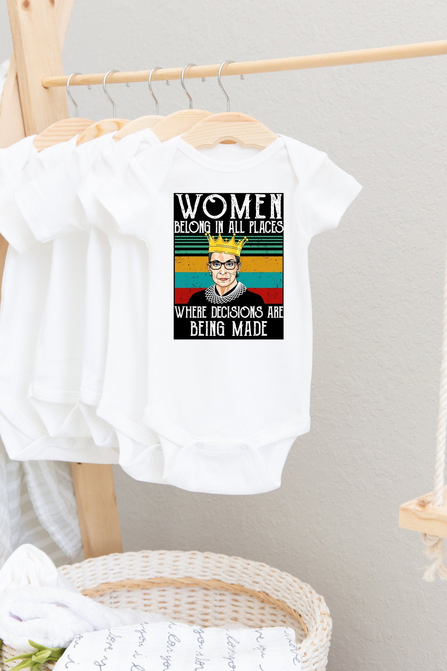 RBG Baby Bodysuit, Women Belong In All Places Where Decisions Are Being Made