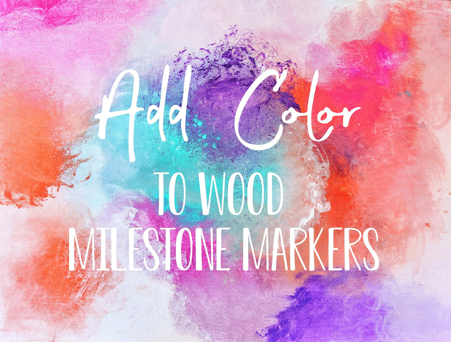 Color Add On for Wood Milestone Markers